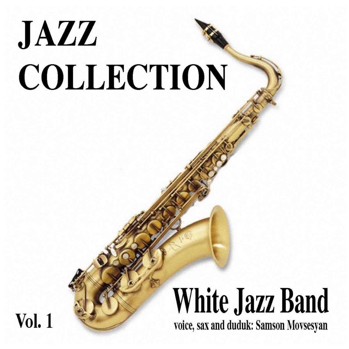 ‎Jazz Collection Vol. 1 Album by White Jazz band & Samson Movsesyan