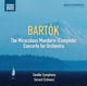Bartók The Miraculous Mandarin Concerto for Orchestra