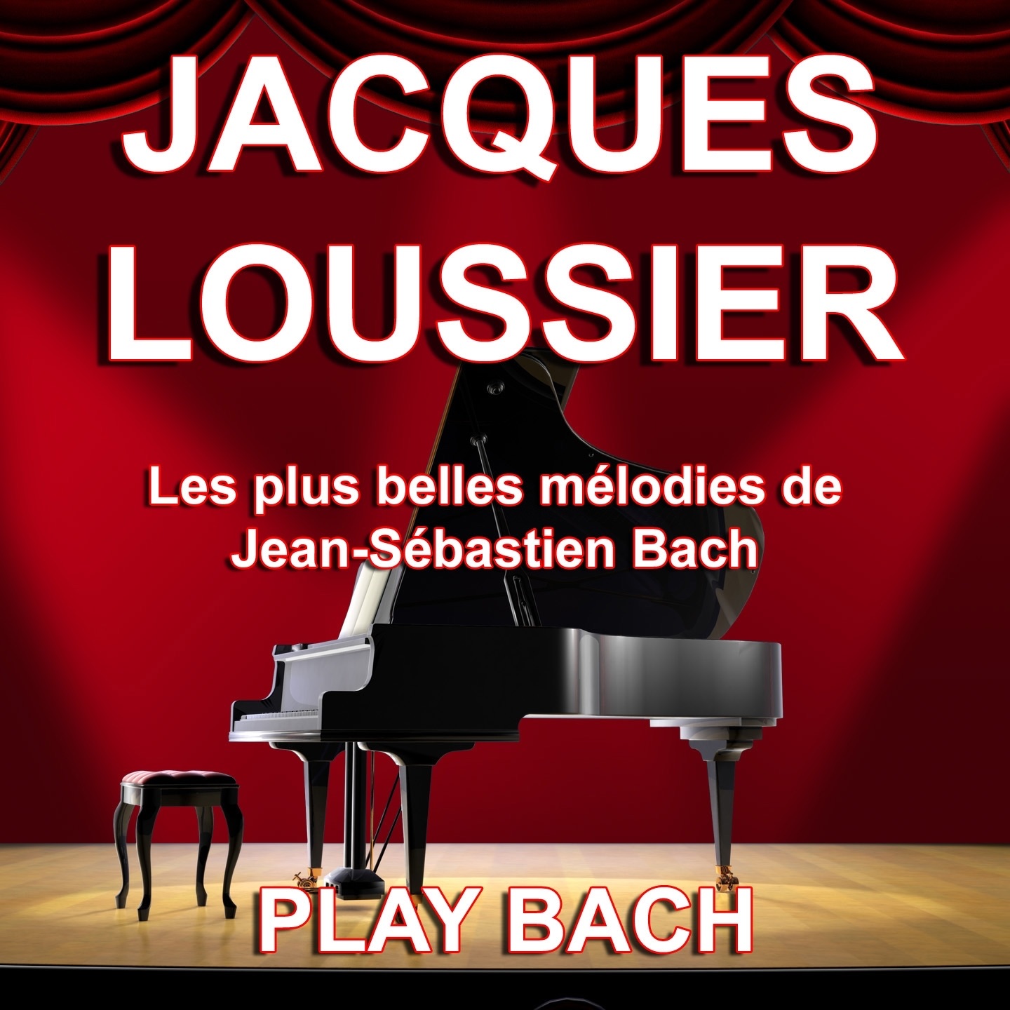 Jacques Loussier: Play Bach (Les plus belles mélodies de Jean-Sébastien Bach)