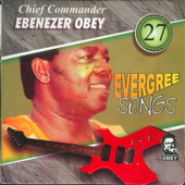 Evergreen Songs 27 - Ebenezer Obey