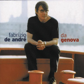 Fabrizio De André - Da Genova...