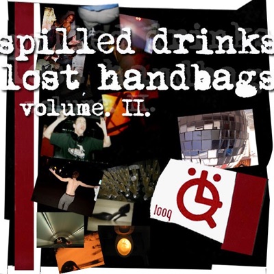 Spilled Drinks, Lost Handbags, Vol. 2