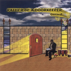 Rather Be a Doorkeeper