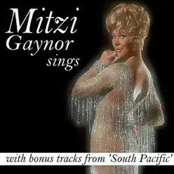 Mitzi Gaynor Sings - Mitzi Gaynor Mitzi Gaynor Sings - Mitzi Gaynor
