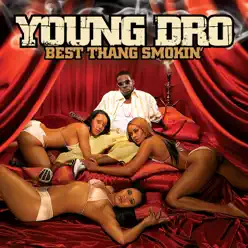 Best Thang Smokin' - Young Dro