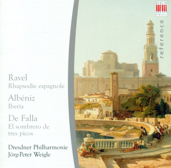 Ravel: Rapsodie Espagnole / Albeniz: Iberia (arr. E.F. Arbos) / De Falla: The 3-Cornered Hat
