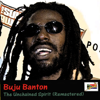 The Unchained Spirit (Remastered 2011) - Buju Banton