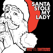 Santa Stole My Lady - Fitz and The Tantrums