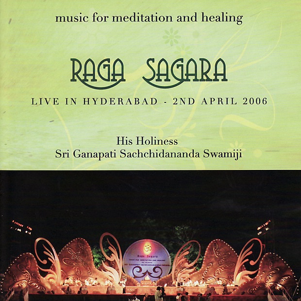 Обложка альбома «Raga Sagara (Live In Hyderabad, 2nd April 2006)» — Dr. L. Subramaniam, N. Ramani, Sri Ganapathy Sachchidananda Swamiji & Dr. M. Manjunath