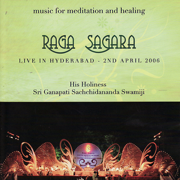 Raga Sagara (Live In Hyderabad, 2nd April 2006) - Dr. L. Subramaniam, N. Ramani, Sri Ganapathy Sachchidananda Swamiji & Dr. M. Manjunath