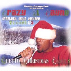 Ghetto Christmas Carols - EP - Crazy Al Cayne Cover Art