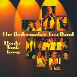 Honky Tonk Town - Boilermaker Jazz Band