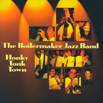 Honky Tonk Town - Boilermaker Jazz Band Honky Tonk Town - Boilermaker Jazz Band