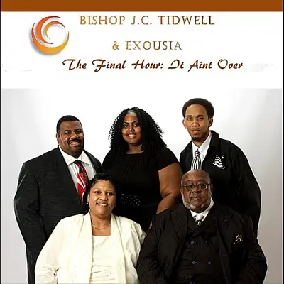The Final Hour: It Ain't Over - Exousia The Final Hour: It Ain't Over - Exousia