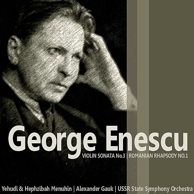 Обложка альбома «Enescu: Violin Sonata No. 3 in A Minor, Op. 25; Romanian Rhapsody No. 1 in A Major, Op. 11» — Yehudi Menuhin, Alexander Gauk, USSR State Symphony Orchestra & Hephzibah Menuhin