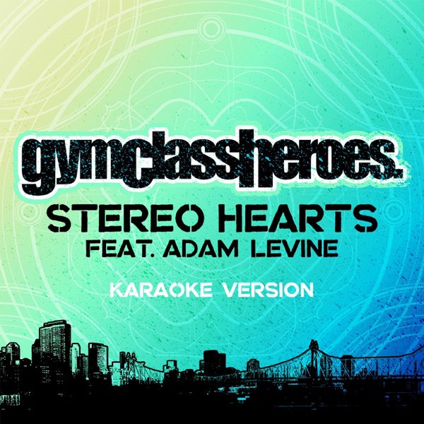 Stereo Hearts (feat. Adam Levine) [Karaoke Version] - Single
