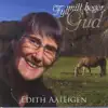 Edith Aateigen - Da Jesus I Hjertet Kom Inn (Since Jesus Came into My Heart)