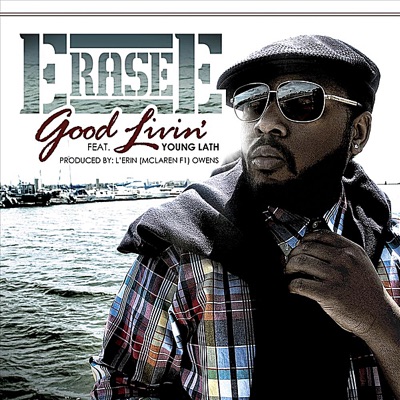 Good Livin' (feat. Young Lath & L'Erin Owens) - Single