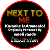 Next to Me (Originally Performed By Emeli Sande) [Instrumental Version] - Karaoke All Hits