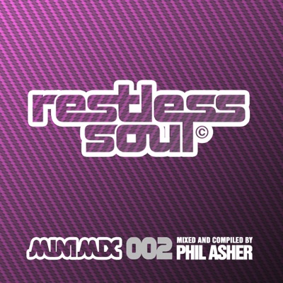 Restless Soul Mini Mix 002 (Mixed & Compiled By Phil Asher)