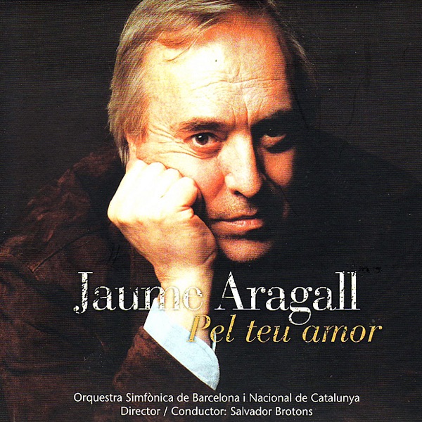 Jaume Aragall: Pel Teu Amor