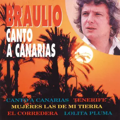 Canto a Canarias - Braulio Canto a Canarias - Braulio