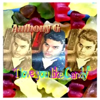 I Love You Like Candy - Single - Anthony G