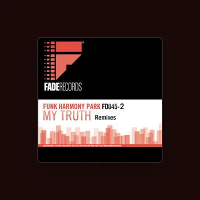 Listen to Funk Harmony Park, watch music videos, read bio, see tour dates & more!