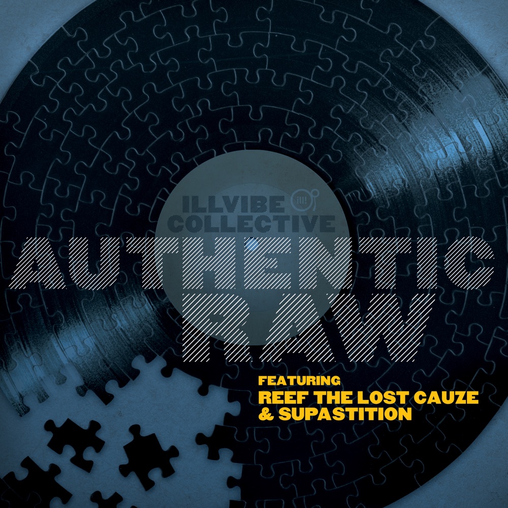Обложка альбома «Authentic Raw (feat. Reef The Lost Cauze & Supasition) - EP» — Illvibe Collective