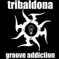 Tribaldona - EP - Groove Addiction