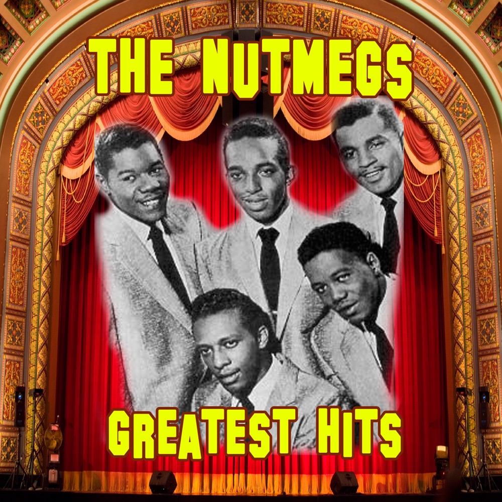 Обложка альбома «Greatest Hits» — The Nutmegs