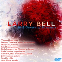 Larry Bell: In a Garden of Dreamers - Thomas Gregg, Bethany Tammaro Condon, Philip Lima, Erin Holmes, Ina Zdorovetchi, Larry Bell, Maja Tremiszewska, Paul Cienniwa, John Muratore & Sam Ou