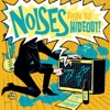 Noises from the Hideout (The Best of the GaragePunk Hideout, Vol. 6)