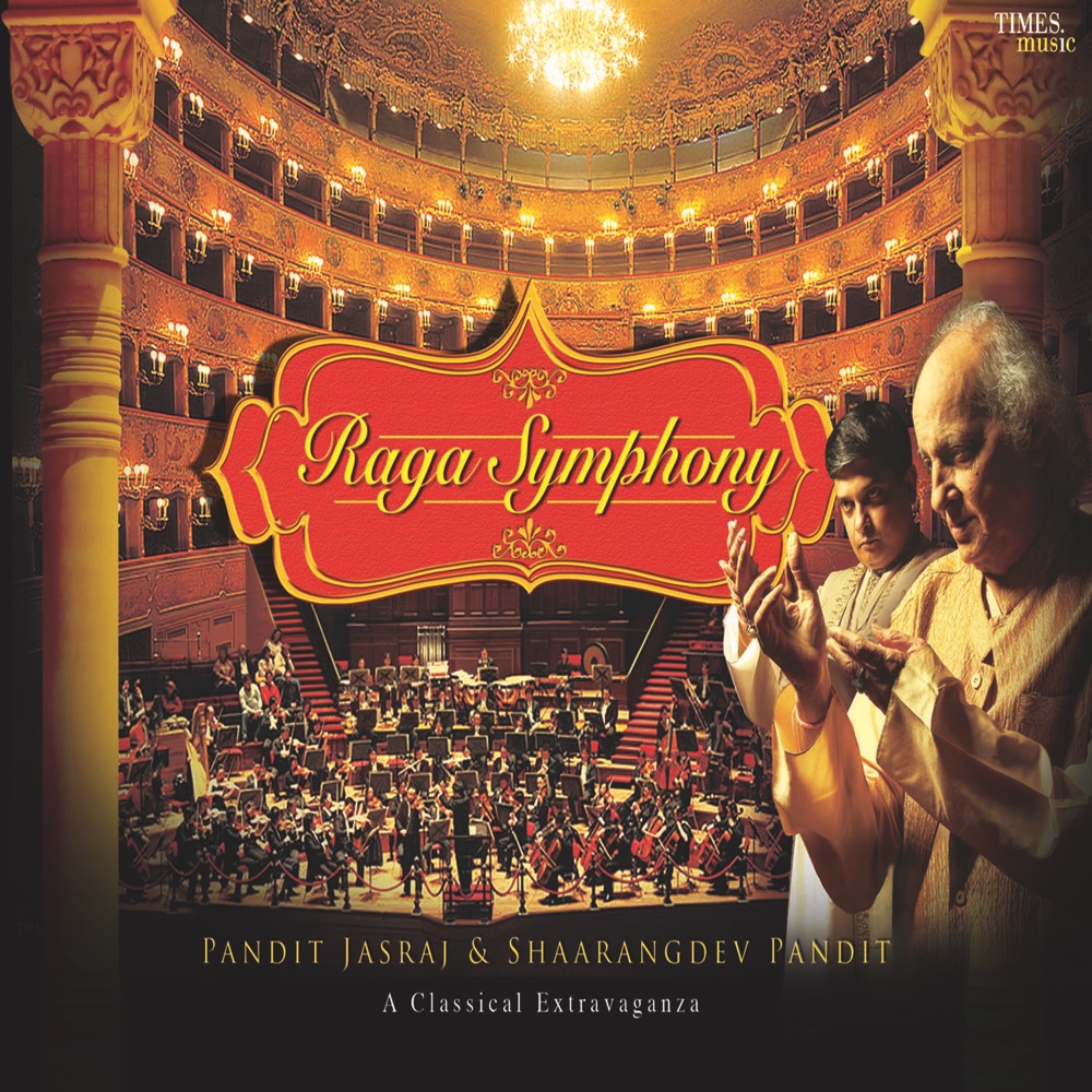 Обложка альбома «Raga Symphony» — Pandit Jasraj & Shaarangdev Pandit