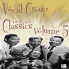 Vocal Group Classics Volume 5