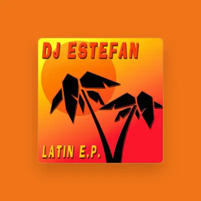 Listen to DJ Estefan, watch music videos, read bio, see tour dates & more!