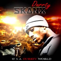 It's A Durrty World - Durrty Skanx