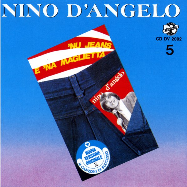 Nu jeans e 'na maglietta – Album von Nino D'Angelo – Apple Music
