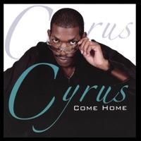 Come Home - Cyrus