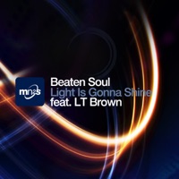 Light Is Gonna Shine (feat. LT Brown) - Beaten Soul
