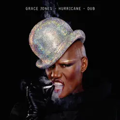 Hurricane / Dub (Deluxe Version) - Grace Jones