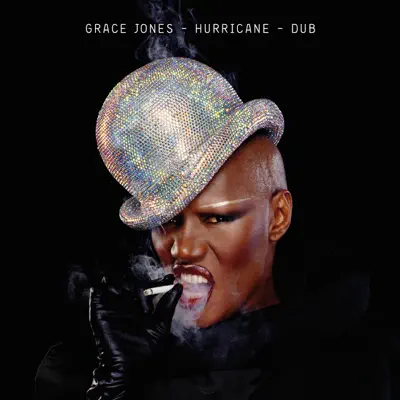 Hurricane / Dub (Deluxe Version) - Grace Jones