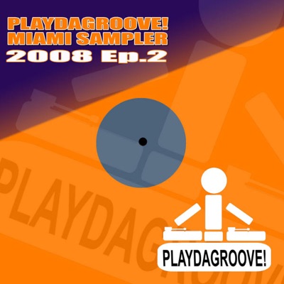 Playdagroove! Miami Sampler 2008 - EP 2