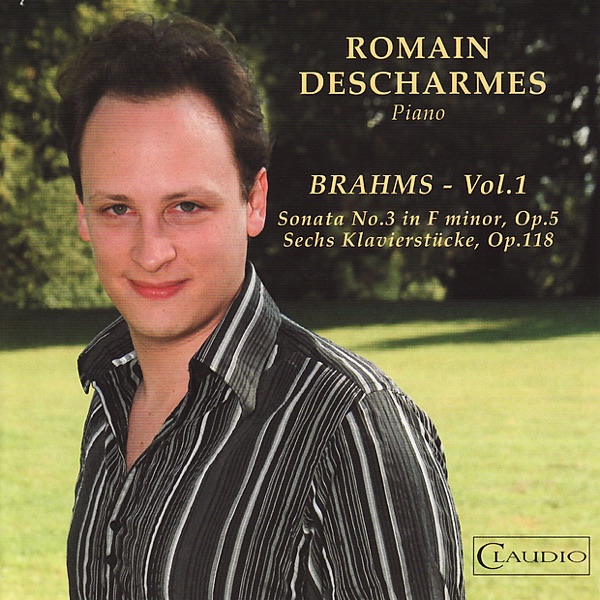 Brahms: Sonata No. 3 In F Minor, Sechs Klavierstücke Vol. 1