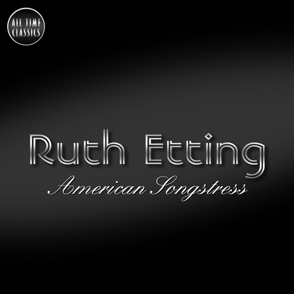 Обложка альбома «American Songstress» — Ruth Etting