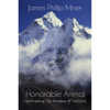 Honorable Animal - James Phillip Miner