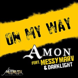 On My Way (feat. Messy Marv & DarkLight) Amon