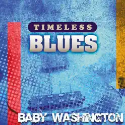Timeless Blues: Baby Washington - Baby Washington Timeless Blues: Baby Washington - Baby Washington