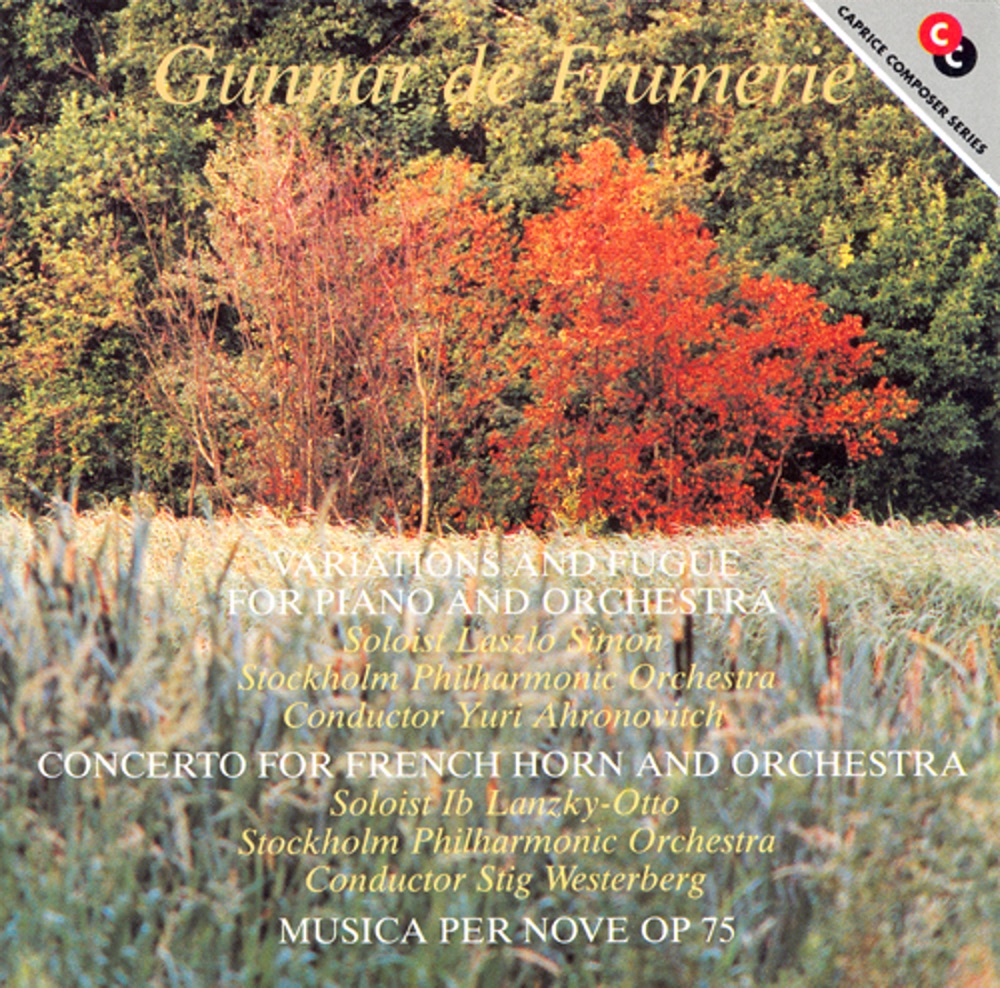 Обложка альбома «Frumerie: Variations and Fugue - Horn Concerto - Musica Per Nove» — Laszlo Simon, Yuri Ahronovitch, Royal Stockholm Philharmonic Orchestra, Ib Lanzky-Otto, Stig Westerberg, Tore Ronneback, Ake Olofsson, Torleif Lannerholm, Bernt Lysell, Kerstin Hindart, Ulf Nilsson, Mark Schrello, Gideon Roehr & Thorsten Sjogren