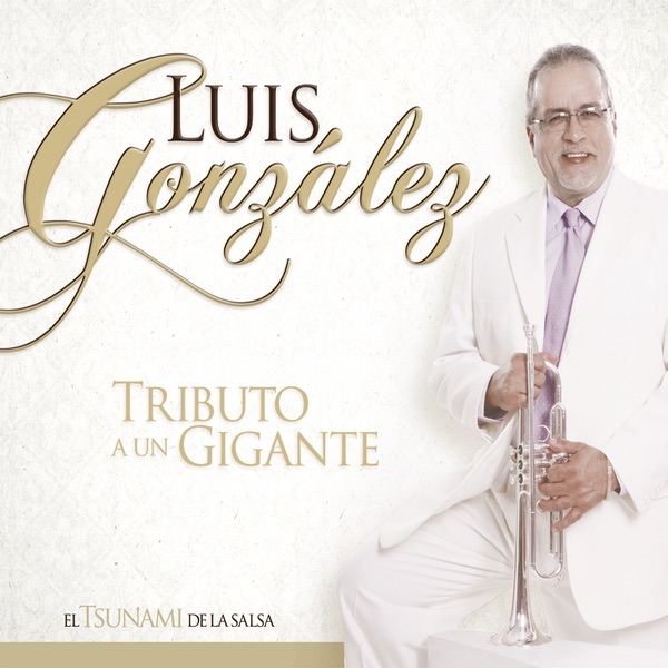Обложка альбома «Tributo a Un Gigante» — Luis Gonzalez